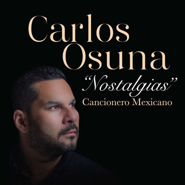 Nostalgias mexican music realease by the mexican tenor Carlos osuna