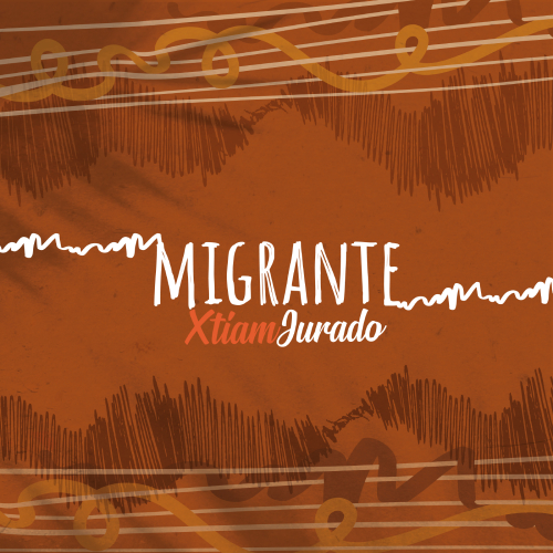 Migrante peruvian crossover music release by Xtiam Jurado